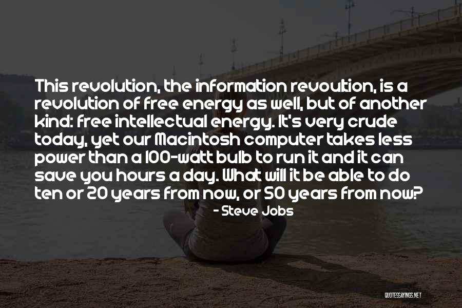 Intellectual Revolution Quotes By Steve Jobs Intellectual Revolution Quotes By Steve Jobs