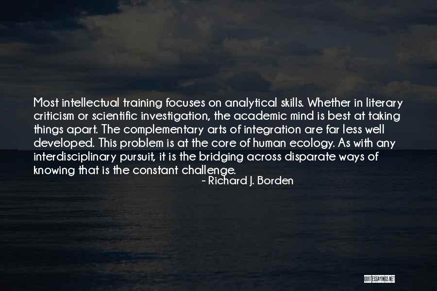 Intellectual Skills Quotes By Richard J. Borden Intellectual Skills Quotes By Richard J. Borden