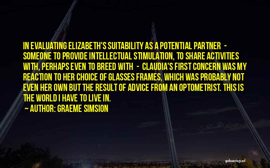 Intellectual Stimulation Quotes By Graeme Simsion