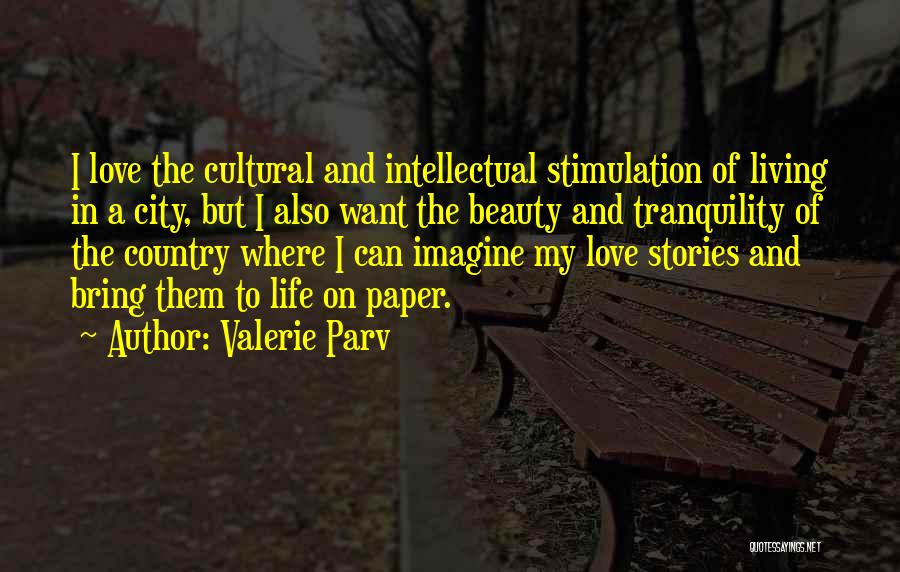 Intellectual Stimulation Quotes By Valerie Parv