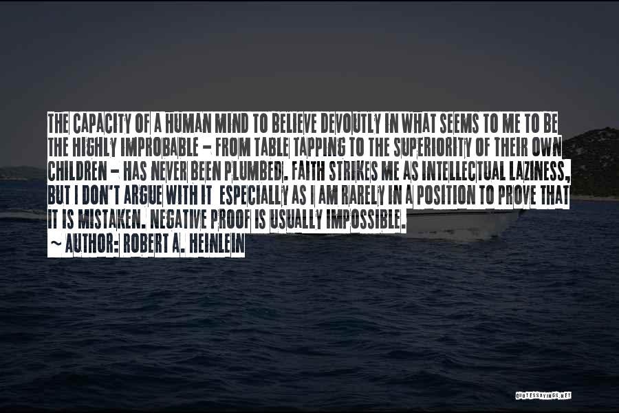 Intellectual Superiority Quotes By Robert A. Heinlein