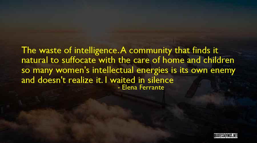 Intellectual Women Quotes By Elena Ferrante Intellectual Women Quotes By Elena Ferrante