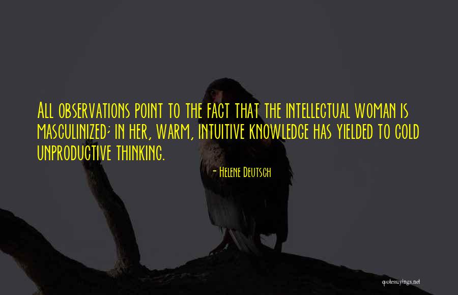 Intellectual Women Quotes By Helene Deutsch Intellectual Women Quotes By Helene Deutsch