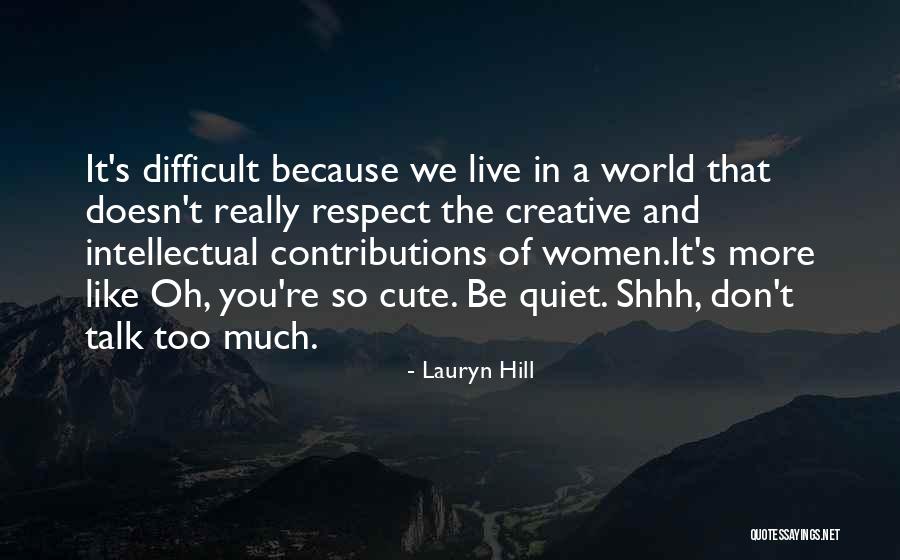 Intellectual Women Quotes By Lauryn Hill Intellectual Women Quotes By Lauryn Hill