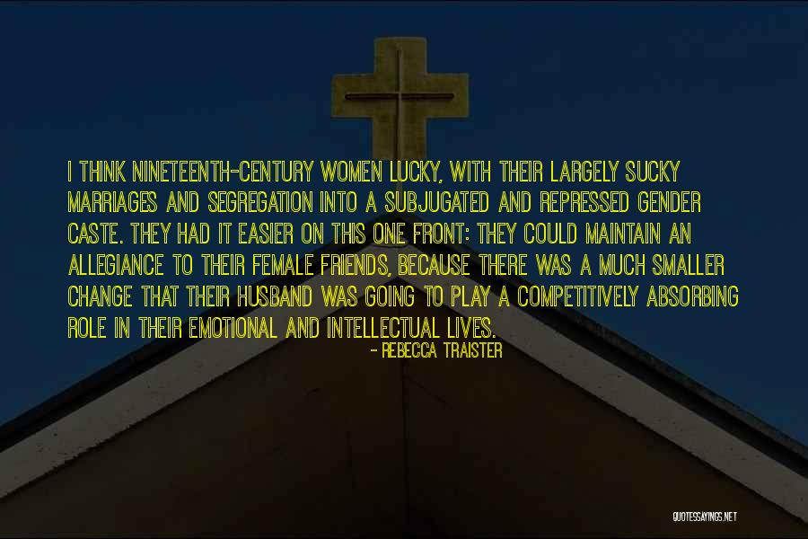 Intellectual Women Quotes By Rebecca Traister Intellectual Women Quotes By Rebecca Traister