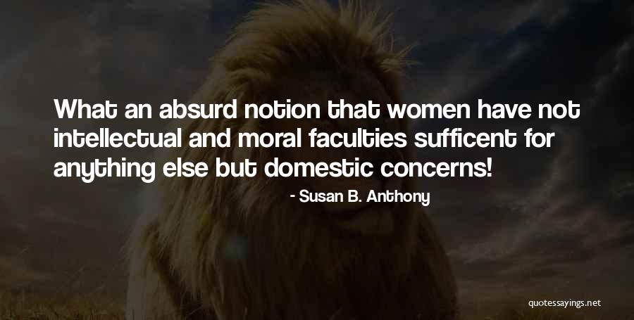 Intellectual Women Quotes By Susan B. Anthony Intellectual Women Quotes By Susan B. Anthony