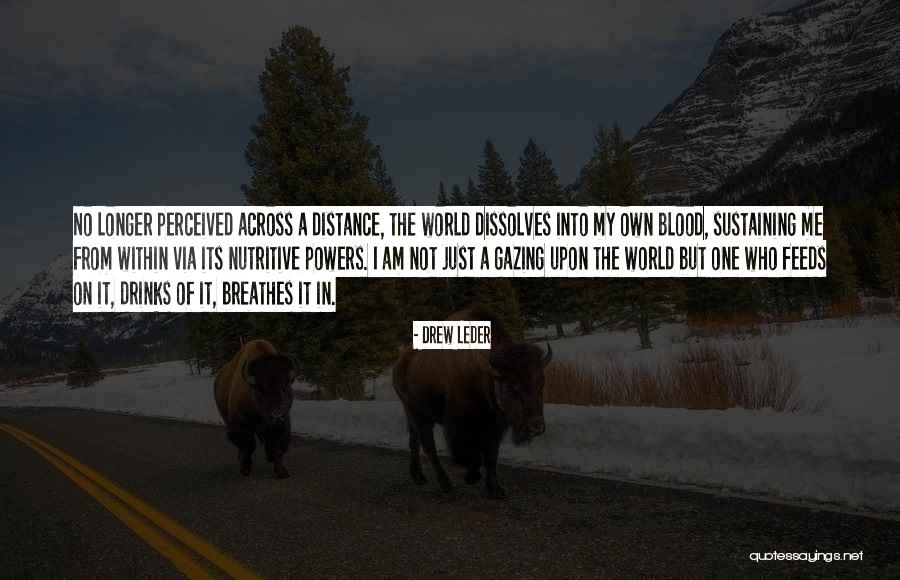 Intellectualprinciple Quotes By Drew Leder Intellectualprinciple Quotes By Drew Leder