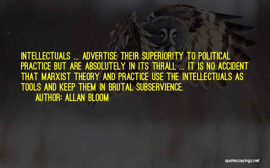 Intellectuals Quotes By Allan Bloom