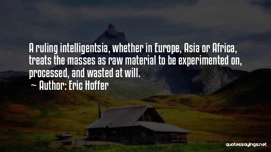 Intellectuals Quotes By Eric Hoffer