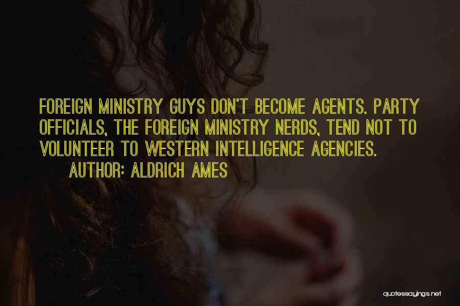 Intelligence Agencies Quotes By Aldrich Ames