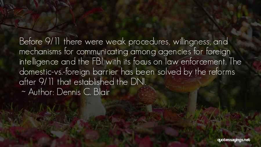 Intelligence Agencies Quotes By Dennis C. Blair