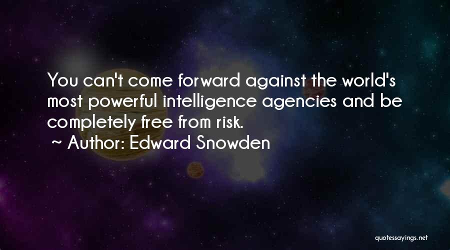 Intelligence Agencies Quotes By Edward Snowden