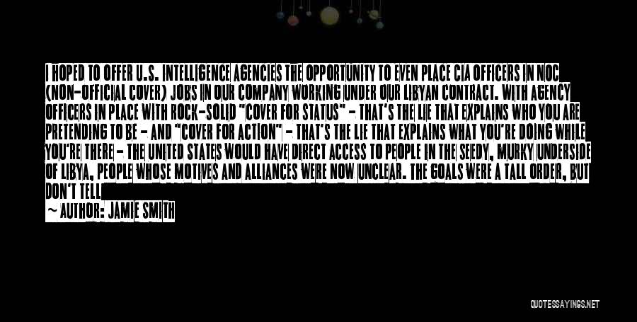 Intelligence Agencies Quotes By Jamie Smith