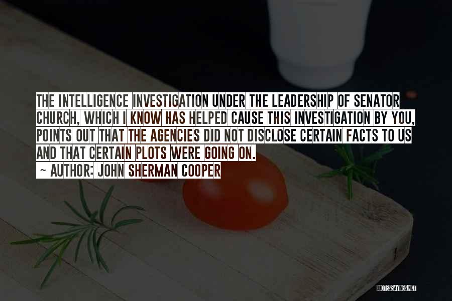 Intelligence Agencies Quotes By John Sherman Cooper