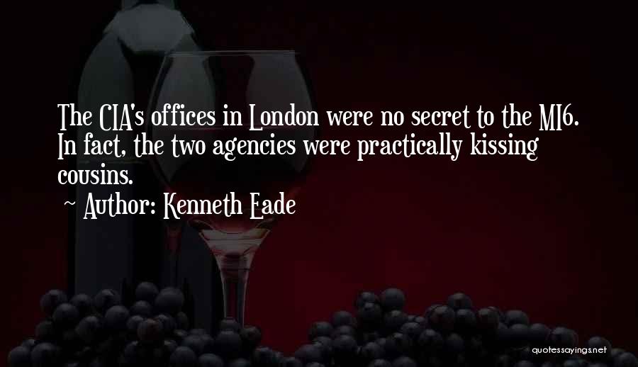 Intelligence Agencies Quotes By Kenneth Eade