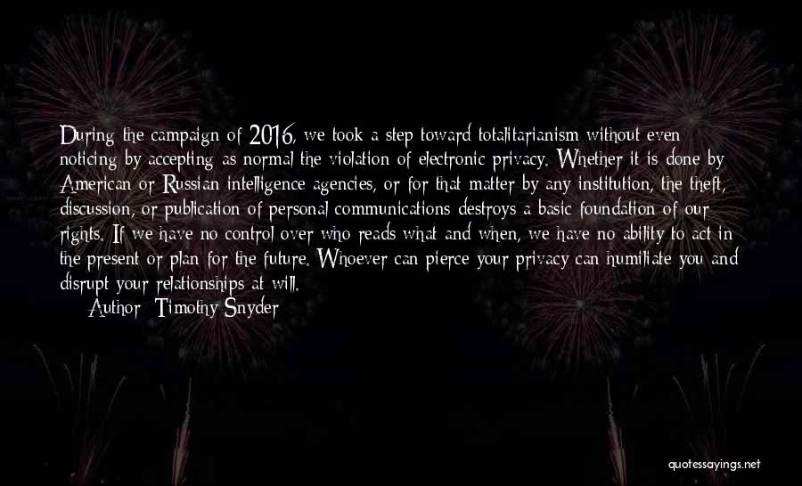 Intelligence Agencies Quotes By Timothy Snyder