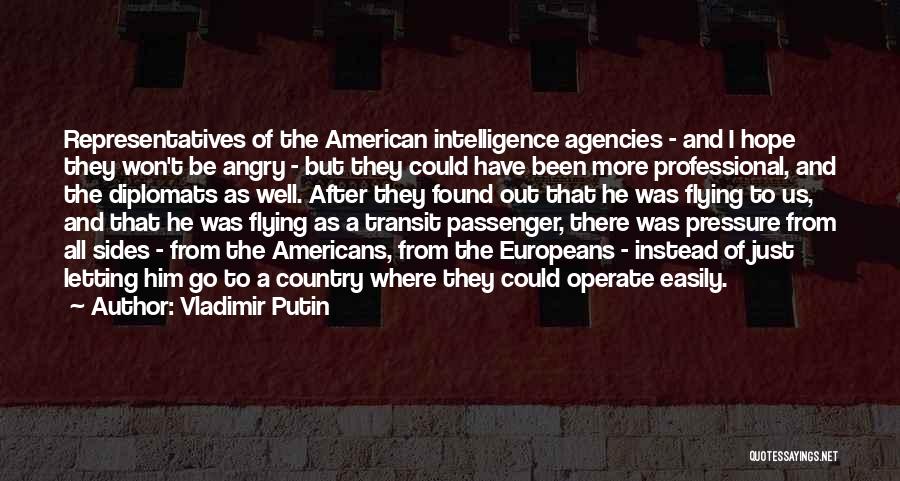 Intelligence Agencies Quotes By Vladimir Putin