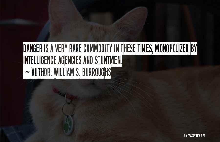 Intelligence Agencies Quotes By William S. Burroughs