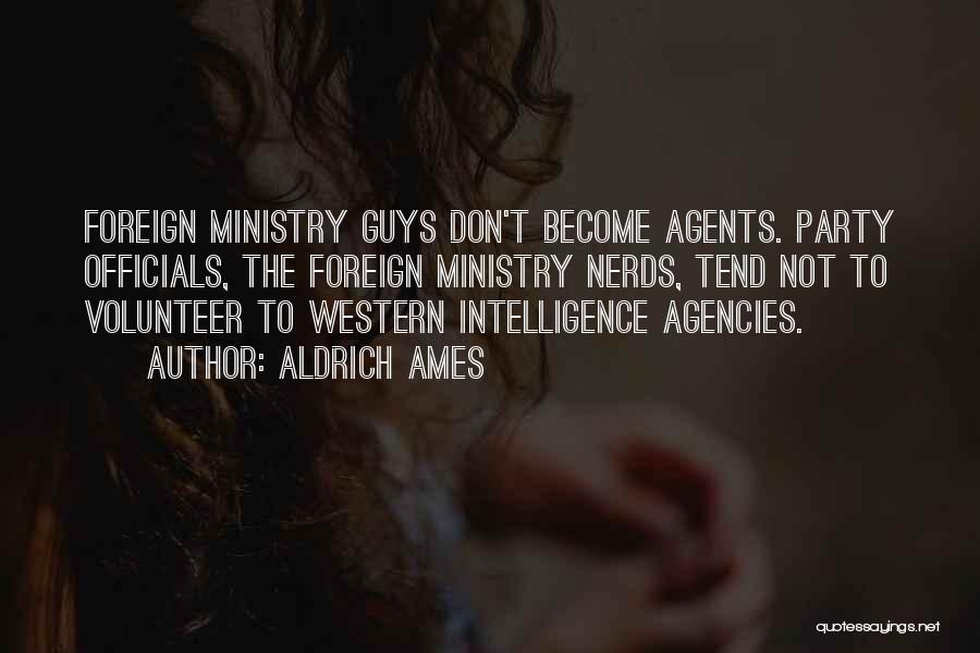 Intelligence Agency Quotes By Aldrich Ames
