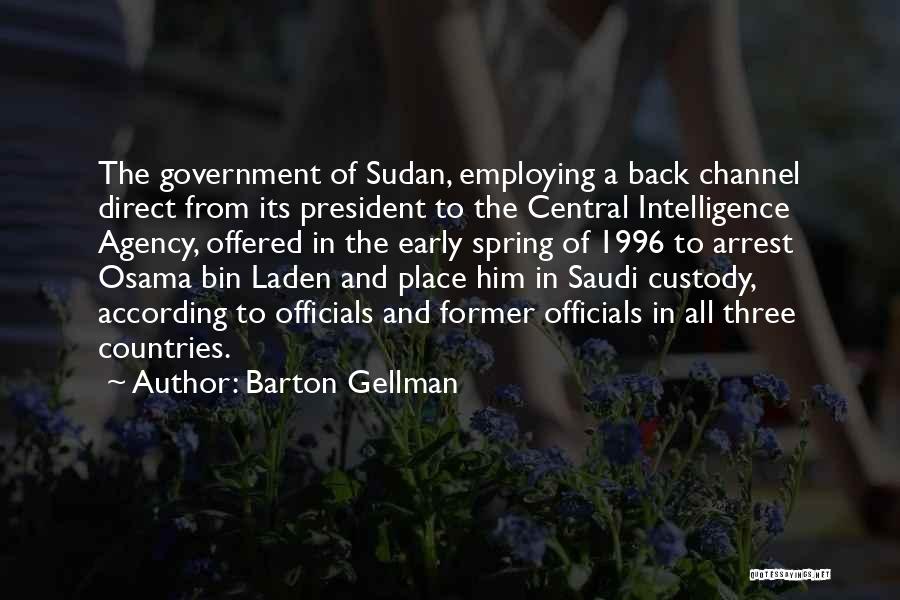 Intelligence Agency Quotes By Barton Gellman