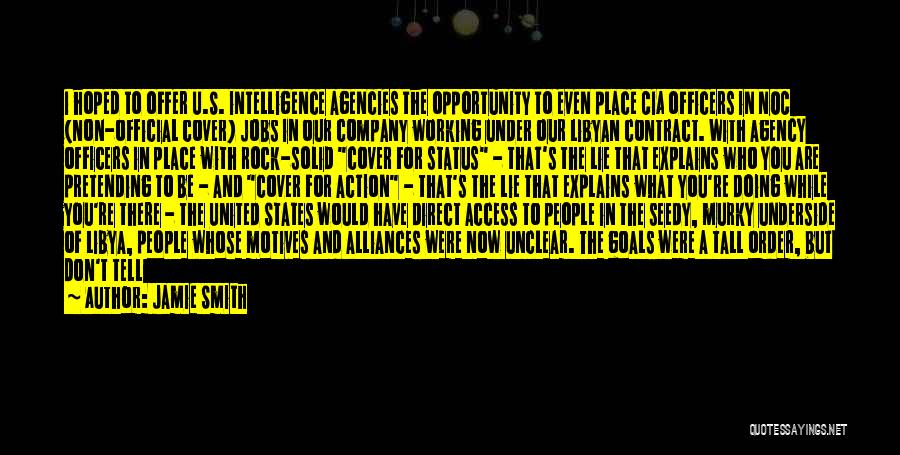 Intelligence Agency Quotes By Jamie Smith