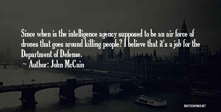 Intelligence Agency Quotes By John McCain