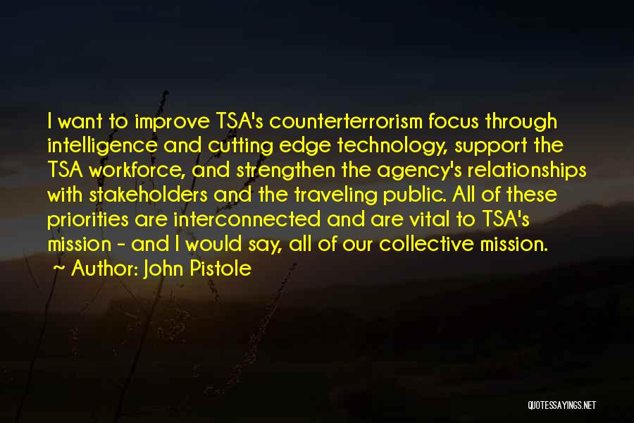 Intelligence Agency Quotes By John Pistole