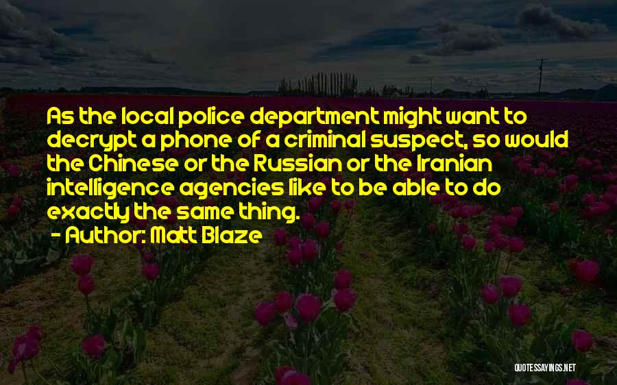 Intelligence Agency Quotes By Matt Blaze