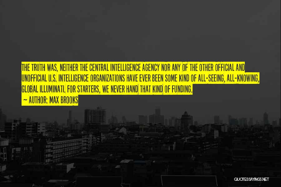Intelligence Agency Quotes By Max Brooks