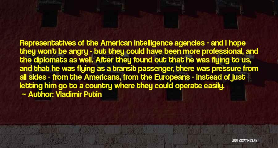 Intelligence Agency Quotes By Vladimir Putin