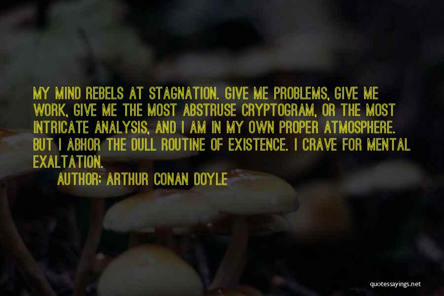 Intelligence Analysis Quotes By Arthur Conan Doyle