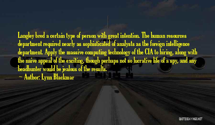 Intelligence Analysts Quotes By Lynn Blackmar