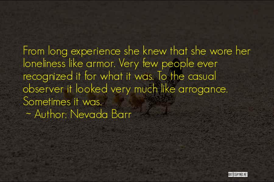 Intelligence And Arrogance Quotes By Nevada Barr