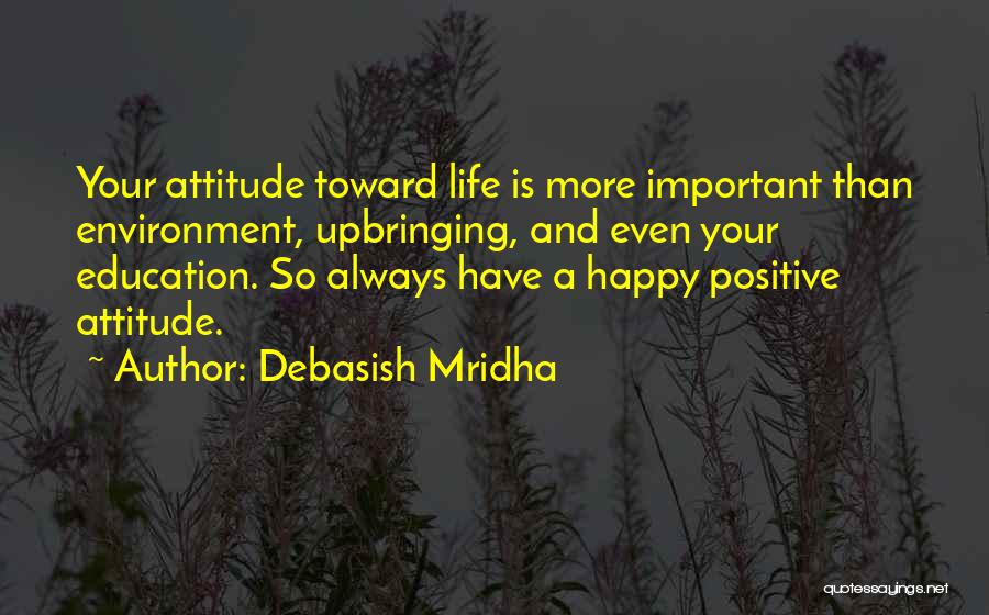 Intelligence And Attitude Quotes By Debasish Mridha