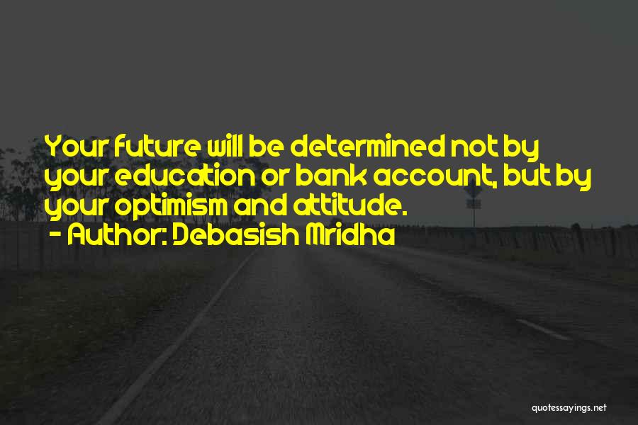 Intelligence And Attitude Quotes By Debasish Mridha