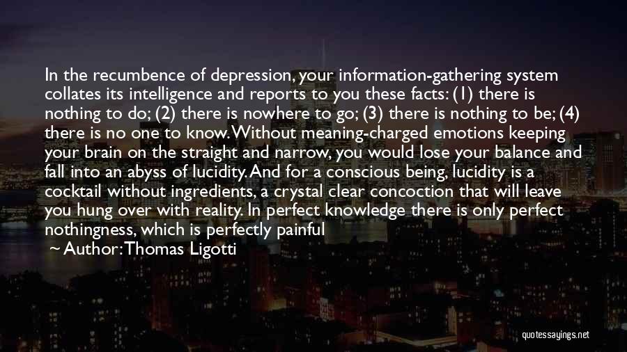 Intelligence And Depression Quotes By Thomas Ligotti