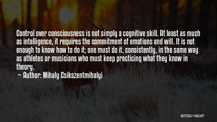 Intelligence And Emotions Quotes By Mihaly Csikszentmihalyi