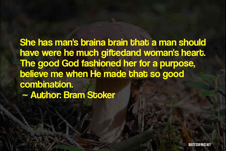 Intelligence And Heart Quotes By Bram Stoker