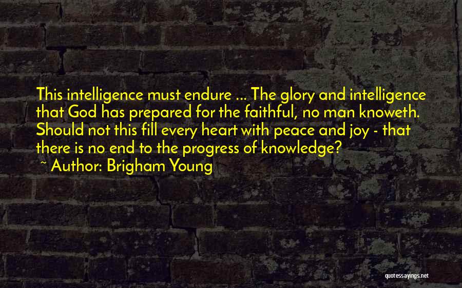 Intelligence And Heart Quotes By Brigham Young
