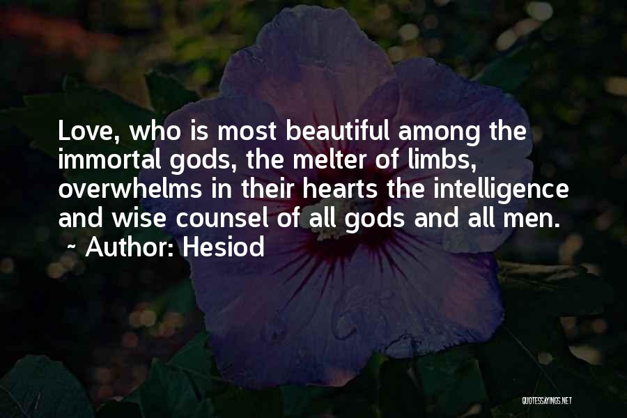 Intelligence And Heart Quotes By Hesiod