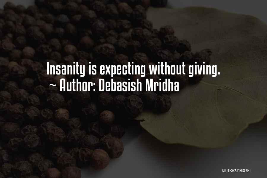 Intelligence And Insanity Quotes By Debasish Mridha