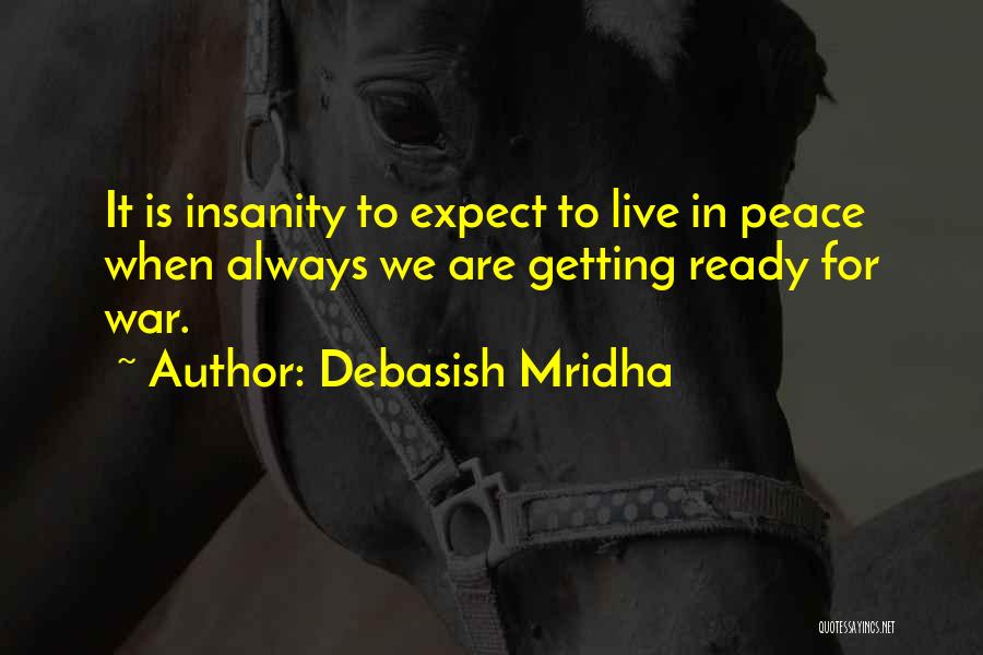 Intelligence And Insanity Quotes By Debasish Mridha