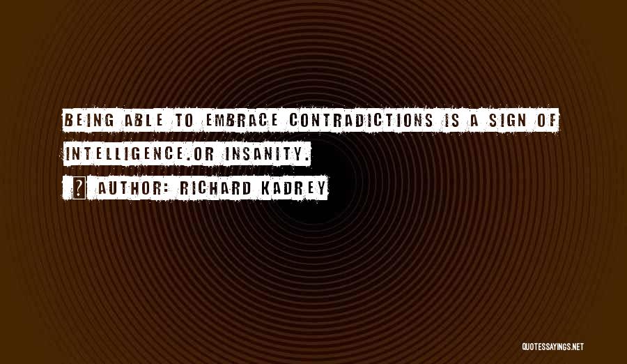 Intelligence And Insanity Quotes By Richard Kadrey