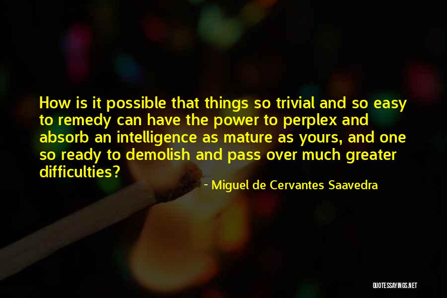 Intelligence And Power Quotes By Miguel De Cervantes Saavedra Intelligence And Power Quotes By Miguel De Cervantes Saavedra