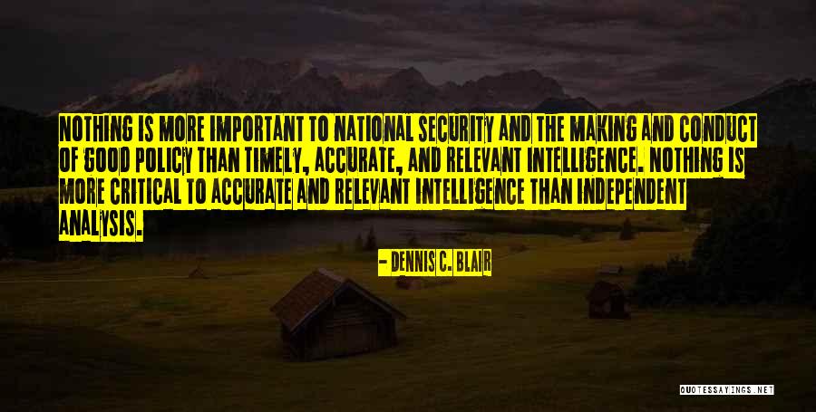 Intelligence And Security Quotes By Dennis C. Blair