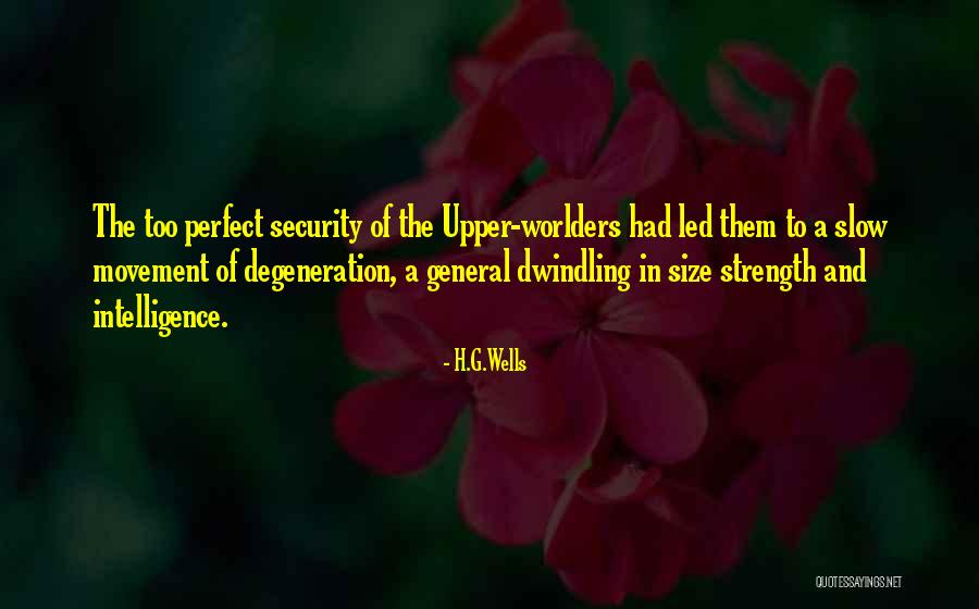 Intelligence And Security Quotes By H.G.Wells