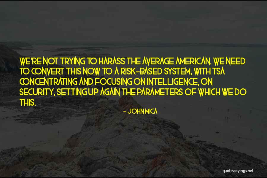 Intelligence And Security Quotes By John Mica