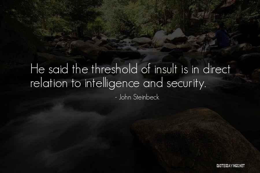 Intelligence And Security Quotes By John Steinbeck