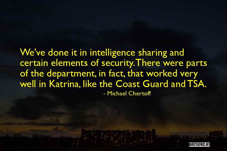 Intelligence And Security Quotes By Michael Chertoff