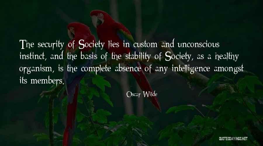 Intelligence And Security Quotes By Oscar Wilde